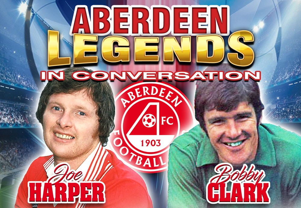 Aberdeen legends in conversation with Joe Harper & Bobby Clark