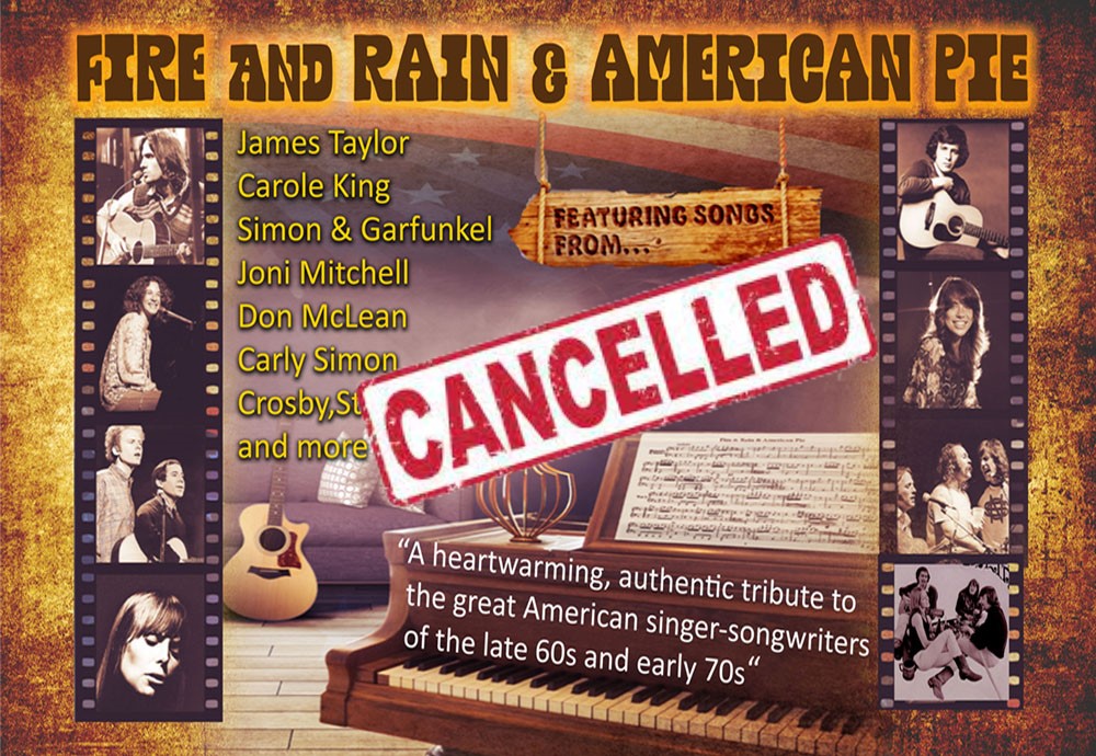CANCELLED - Fire and Rain & American Pie