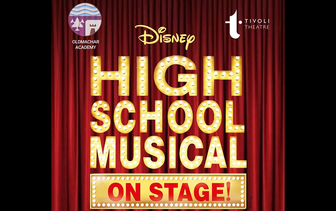 Oldmachar Academy Presents: High School Musical on Stage