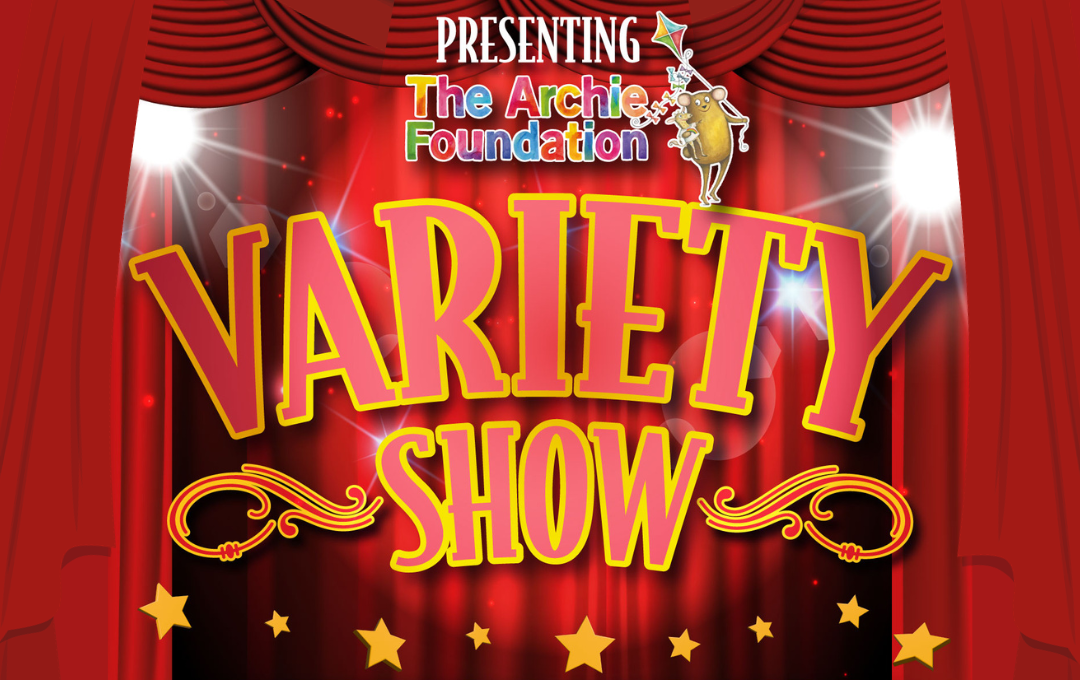 The Archie Foundation Variety Show