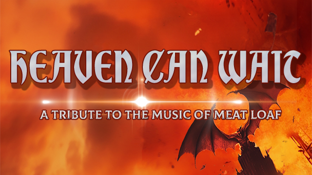 Heaven Can Wait - Meatloaf Tribute Concert